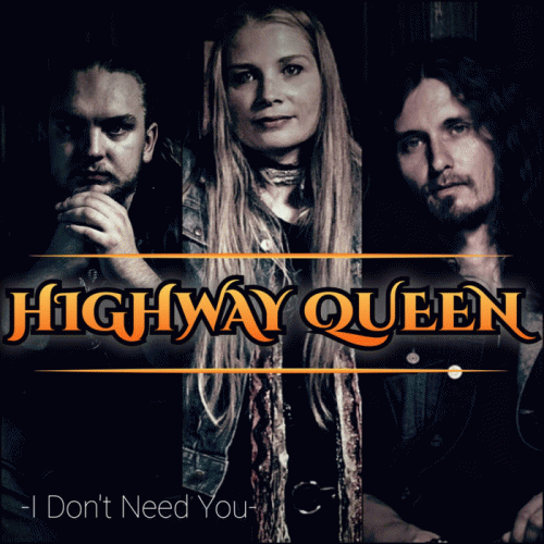 Highway Queen : I Don​`​t Need You